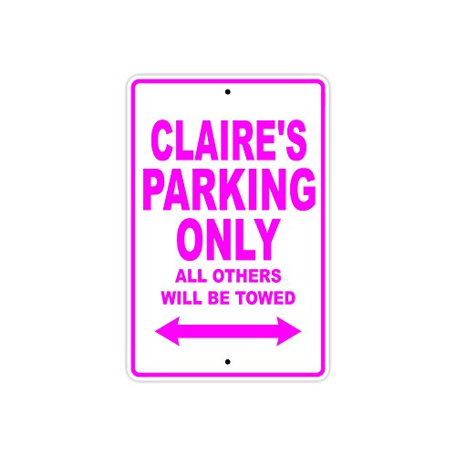 Claire's Parking Only All Others Will Be Towed Gift Sign for Property Owners 8"x12" Aluminum Metal Novelty Sign
