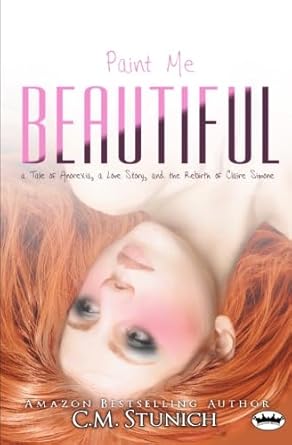Paint Me Beautiful: Anorexia Story and Love Tale for Young Adults during Recovery Journey - Emotional Depth and Personal